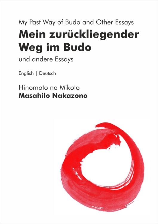 Produktbild: Mein zur&uuml;ckliegender Weg im Budo und andere Essays | My Past Way of Budo and Other Essays
