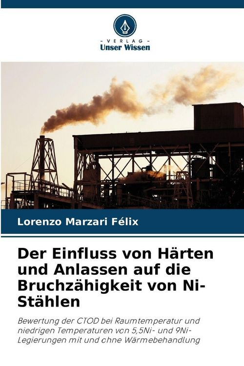 Produktbild: Der Einfluss von H&auml;rten und Anlassen auf die Bruchz&auml;higkeit von Ni-St&auml;hlen
