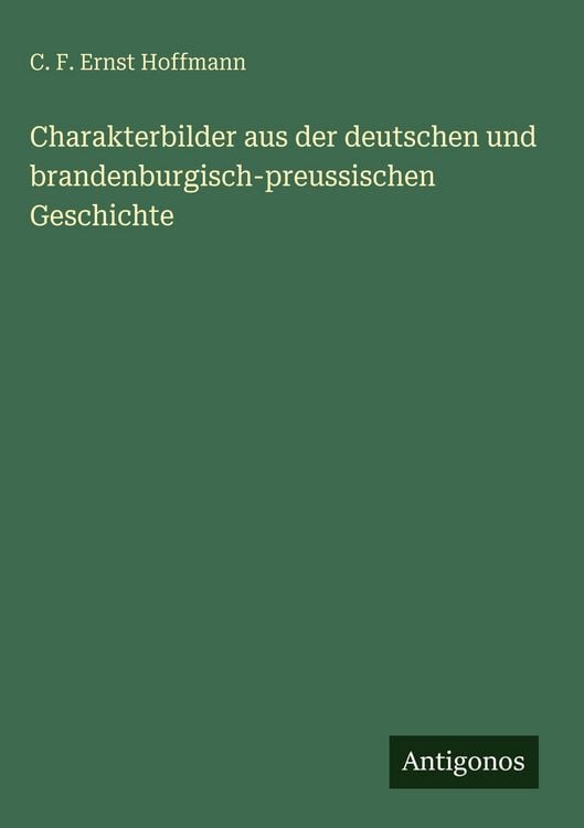 Produktbild: Charakterbilder aus der deutschen und brandenburgisch-preussischen Geschichte