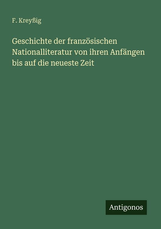 Produktbild: Geschichte der franz&ouml;sischen Nationalliteratur von ihren Anf&auml;ngen bis auf die neueste Zeit