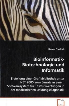 Produktbild: Friedrich Dennis: Bioinformatik-Biotechnologie und Informati