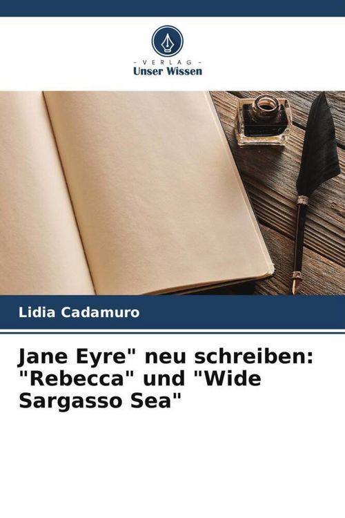 Produktbild: Jane Eyre" neu schreiben: "Rebecca" und "Wide Sargasso Sea"