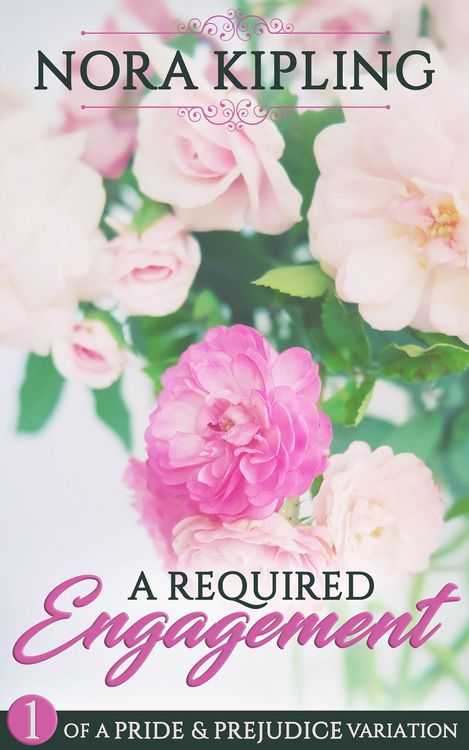 Produktbild: A Required Engagement Part One - A Pride and Prejudice Variation