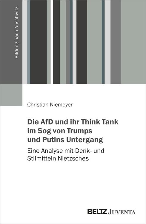 Produktbild: Die AfD und ihr Think Tank im Sog von Trumps und Putins Untergang