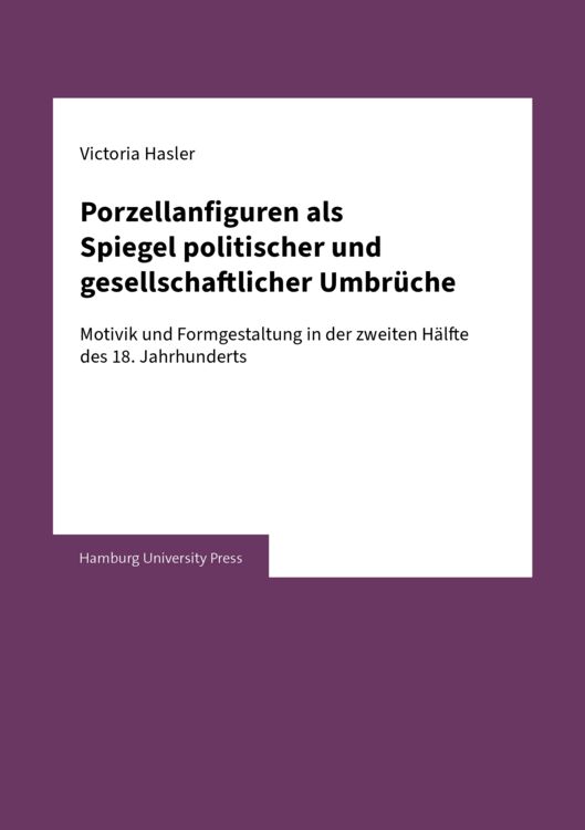Produktbild: Porzellanfiguren als Spiegel politischer und gesellschaftlicher Umbr&uuml;che