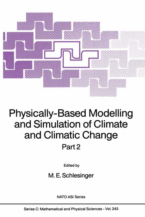Produktbild: Physically-Based Modelling and Simulation of Climate and Climatic Change