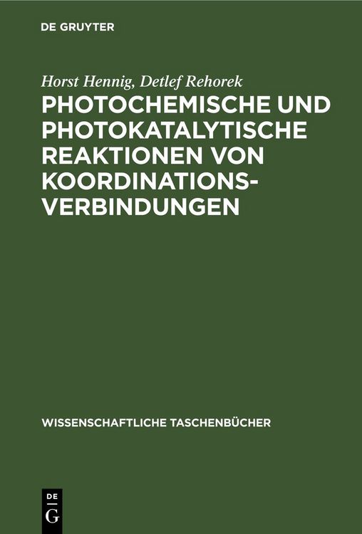 Produktbild: Photochemische und photokatalytische Reaktionen von Koordinationsverbindungen