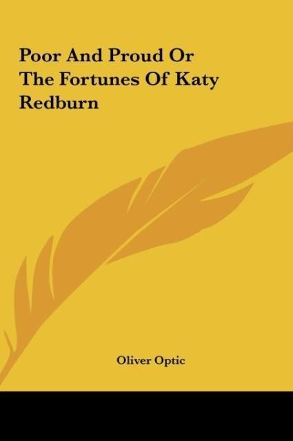 Produktbild: Poor And Proud Or The Fortunes Of Katy Redburn