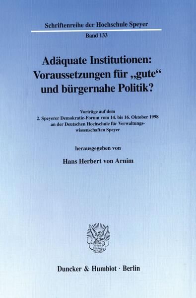 Produktbild: Ad&auml;quate Institutionen: Voraussetzungen f&uuml;r "gute" und b&uuml;rgernahe Politik?