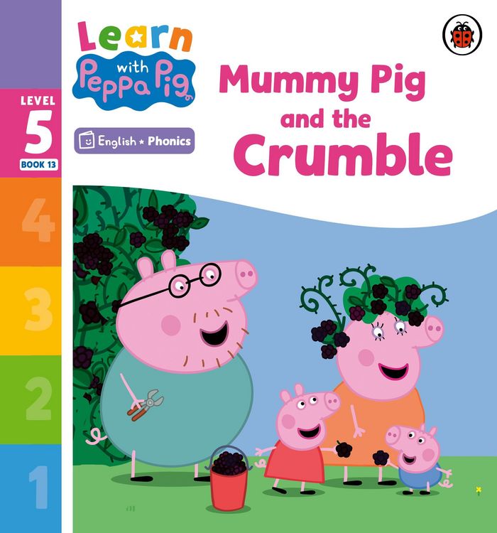 Produktbild: Learn with Peppa Phonics Level 5 Book 13 - Mummy Pig and the Crumble (Phonics Reader)