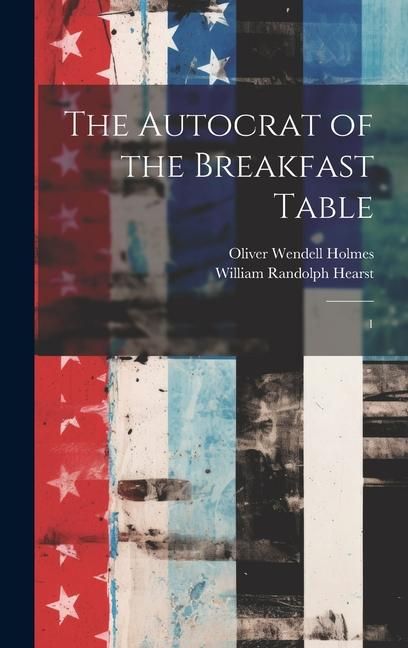 Produktbild: The Autocrat of the Breakfast Table: 1