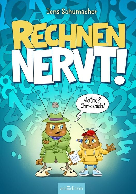 Produktbild: Rechnen NERVT! &ndash; Mathe? Ohne mich! (Rechnen NERVT! 1)