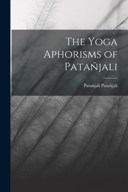 Produktbild: The Yoga Aphorisms of Pata&ntilde;jali