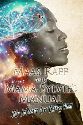 Produktbild: Maas Raff and Mama Sylvie's Manual Life Lessons for Living Full