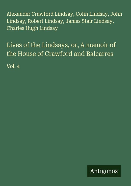 Produktbild: Lives of the Lindsays, or, A memoir of the House of Crawford and Balcarres