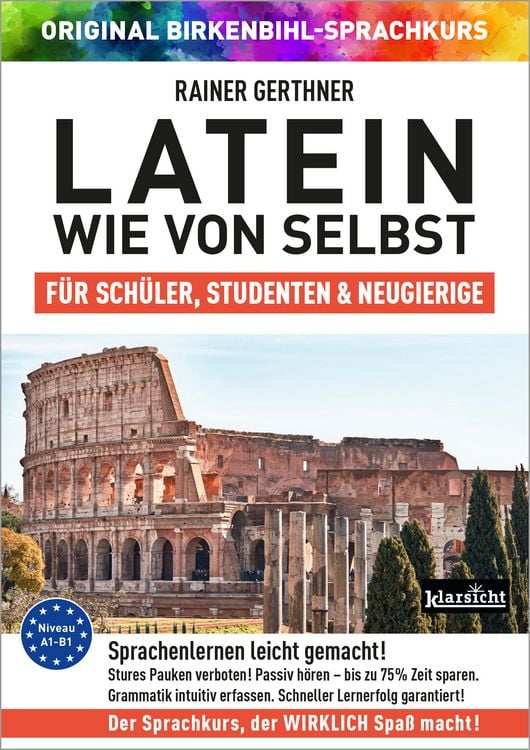 Produktbild: Latein wie von selbst f&uuml;r Sch&uuml;ler, Studenten & Neugierige (ORIGINAL BIRKENBIHL)