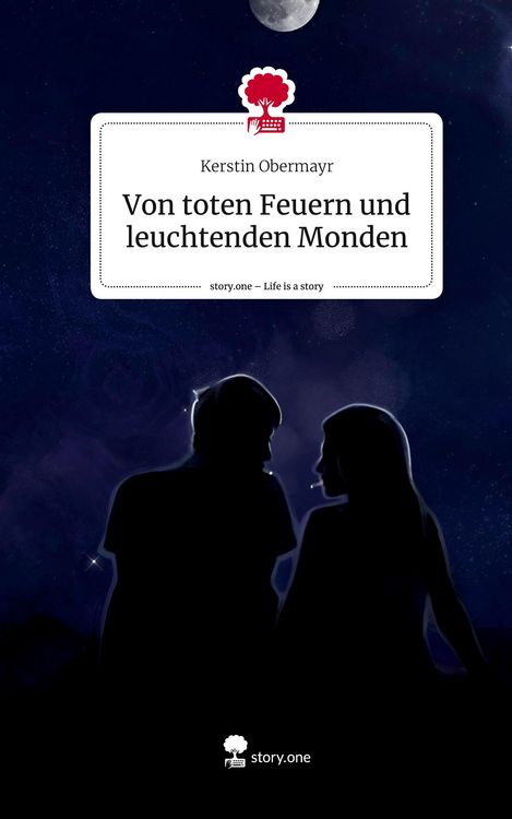 Produktbild: Von toten Feuern und leuchtenden Monden. Life is a Story - story.one