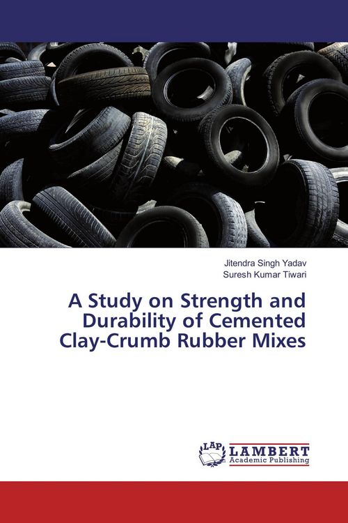 Produktbild: A Study on Strength and Durability of Cemented Clay-Crumb Rubber Mixes