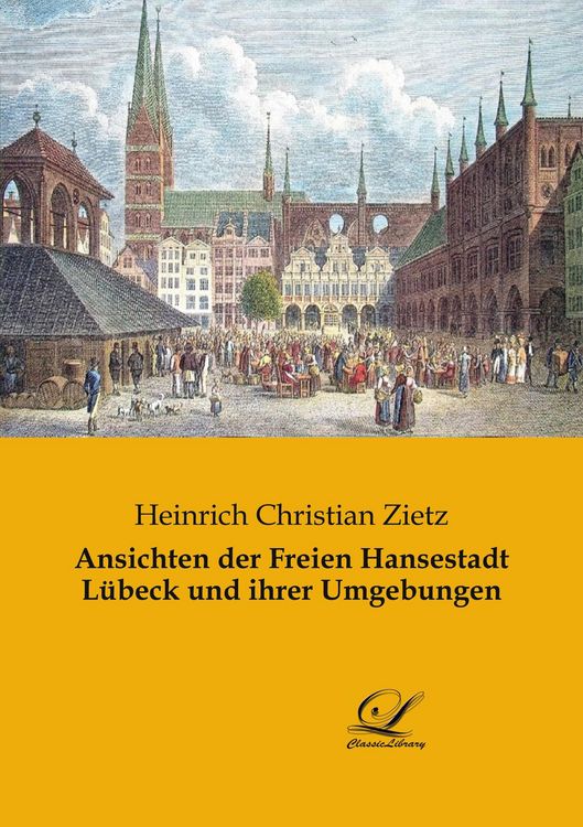 Produktbild: Ansichten der Freien Hansestadt L&uuml;beck und ihrer Umgebungen