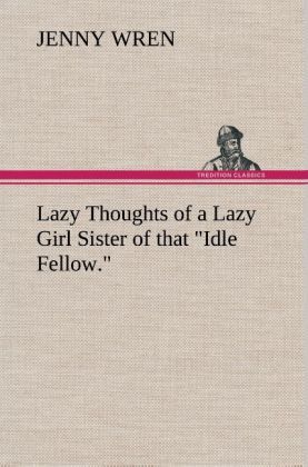 Produktbild: Lazy Thoughts of a Lazy Girl Sister of that "Idle Fellow."