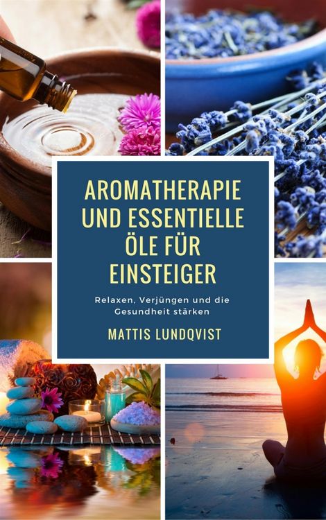 Produktbild: Aromatherapie und Essentielle &Ouml;le f&uuml;r Einsteiger