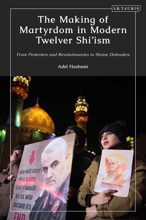 Produktbild: The Making of Martyrdom in Modern Twelver Shi'ism