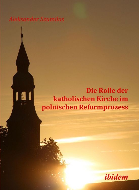 Produktbild: Die Rolle der katholischen Kirche im polnischen Reformprozess