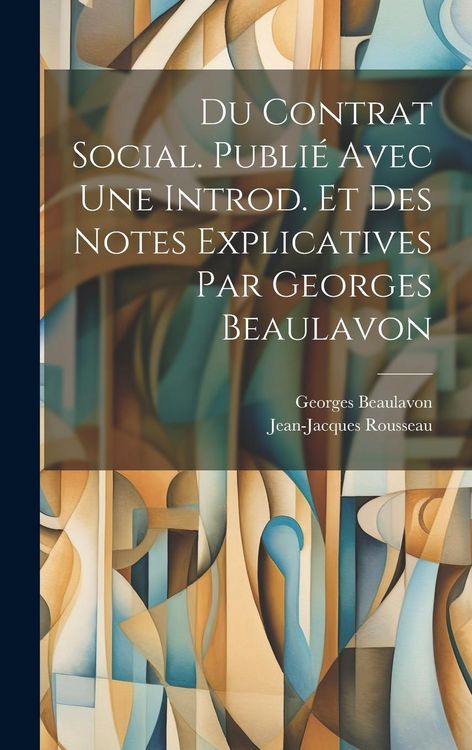 Produktbild: Du contrat social. Publi&eacute; avec une introd. et des notes explicatives par Georges Beaulavon
