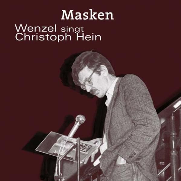 Produktbild: MASKEN- Wenzel singt Christoph Hein