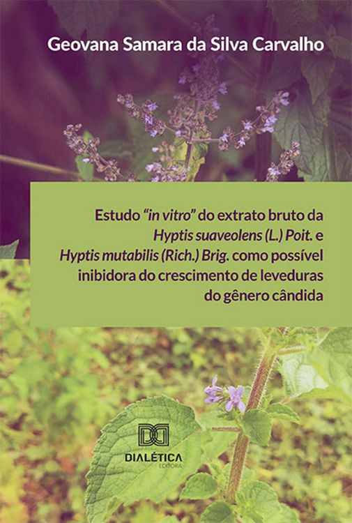 Produktbild: Estudo "in vitro" do extrato bruto da Hyptis suaveolens (L.) Poit. e Hyptis mutabilis (Rich.) Brig. como poss&iacute;vel inibidora do crescimento de levedura