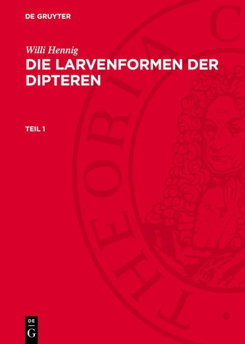 Produktbild: Willi Hennig: Die Larvenformen der Dipteren