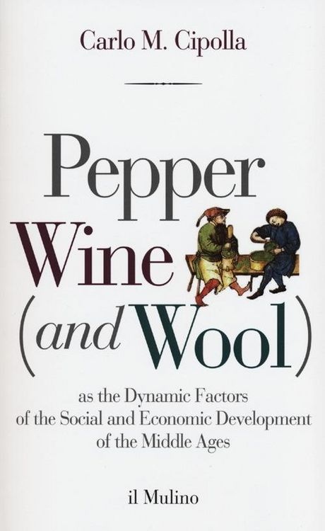 Produktbild: Pepper wine (and wool) as the dynamic factors of the social and economic development of the middle ages