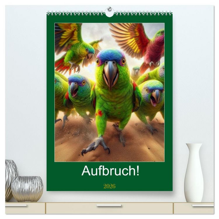 Produktbild: Aufbruch! (hochwertiger Premium Wandkalender 2026 DIN A2 hoch), Kunstdruck in Hochglanz