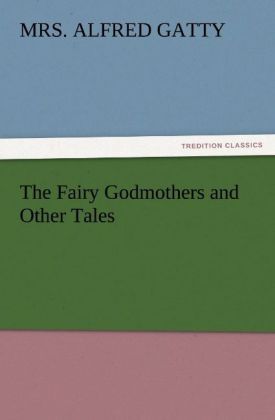 Produktbild: The Fairy Godmothers and Other Tales