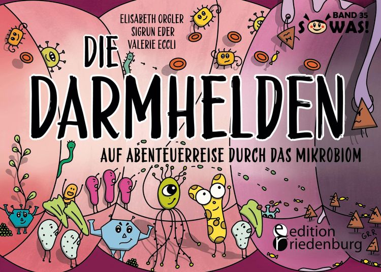 Produktbild: Die Darmhelden - Auf Abenteuerreise durch das Mikrobiom