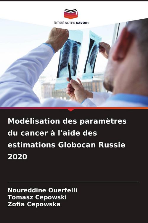 Produktbild: Mod&eacute;lisation des param&egrave;tres du cancer &agrave; l'aide des estimations Globocan Russie 2020