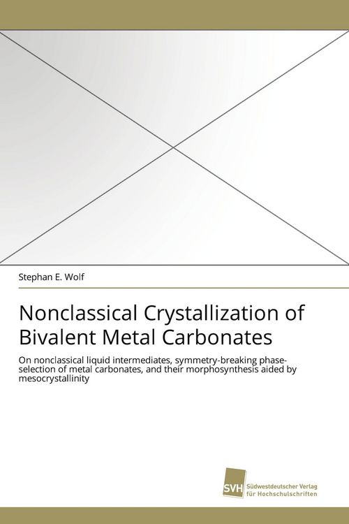 Produktbild: Nonclassical Crystallization of Bivalent Metal Carbonates