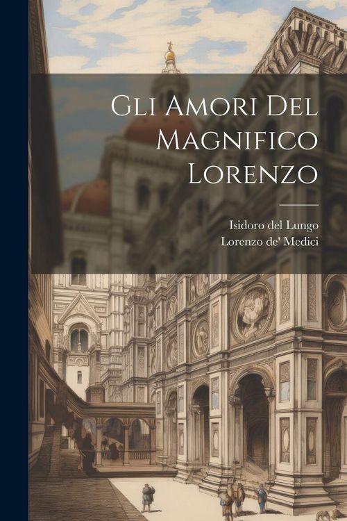 Produktbild: Gli amori del Magnifico Lorenzo