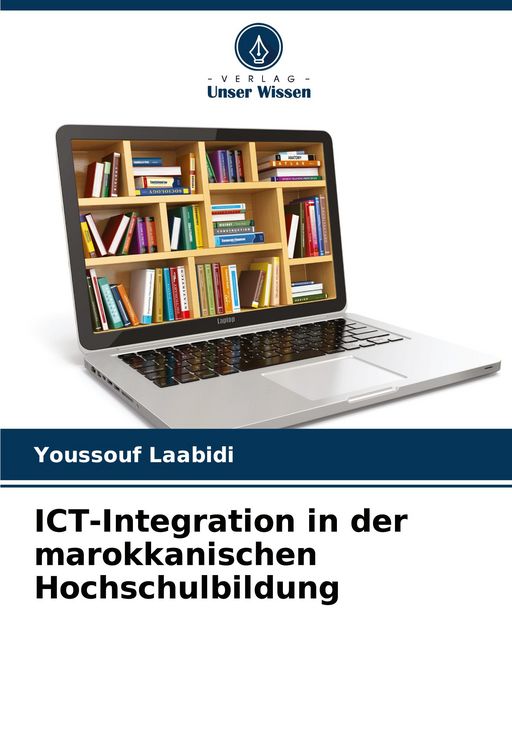 Produktbild: ICT-Integration in der marokkanischen Hochschulbildung