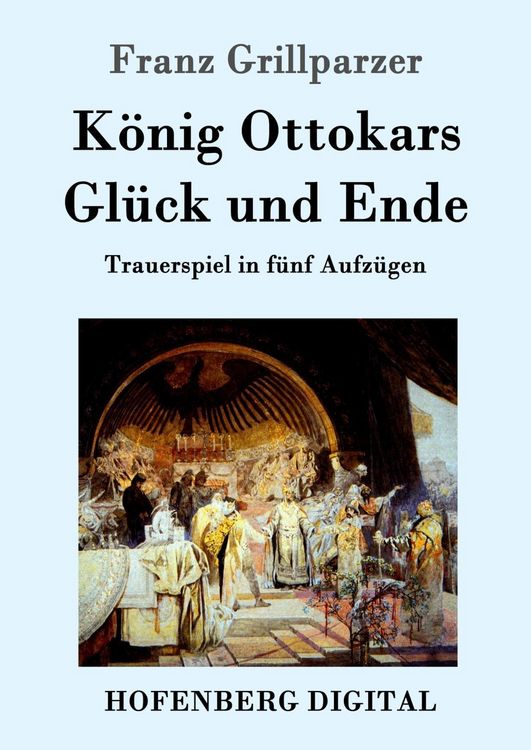 Produktbild: K&ouml;nig Ottokars Gl&uuml;ck und Ende