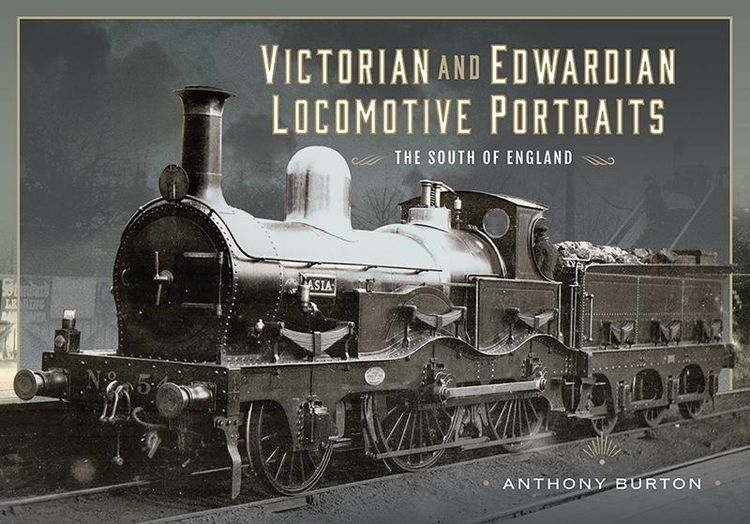 Produktbild: Victorian and Edwardian Locomotive Portraits - The South of England