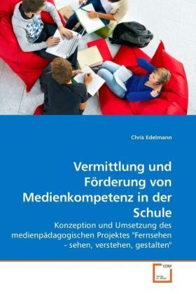 Produktbild: Edelmann, C: Vermittlung und F&ouml;rderung von Medienkompetenz i