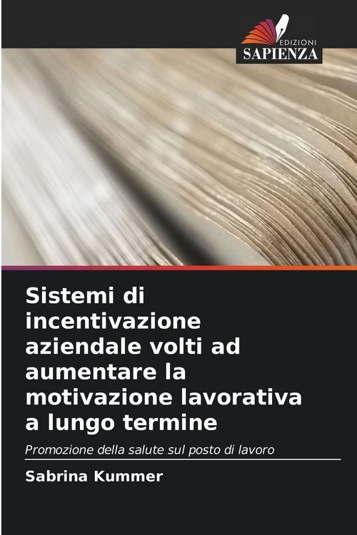 Produktbild: Sistemi di incentivazione aziendale volti ad aumentare la motivazione lavorativa a lungo termine