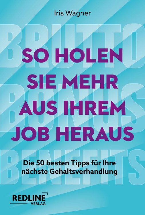 Produktbild: Brutto, Bonus, Benefits &ndash; So holen Sie mehr aus Ihrem Job heraus