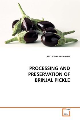 Produktbild: Mahomud, M: Processing and Preservation Of Brinjal Pickle