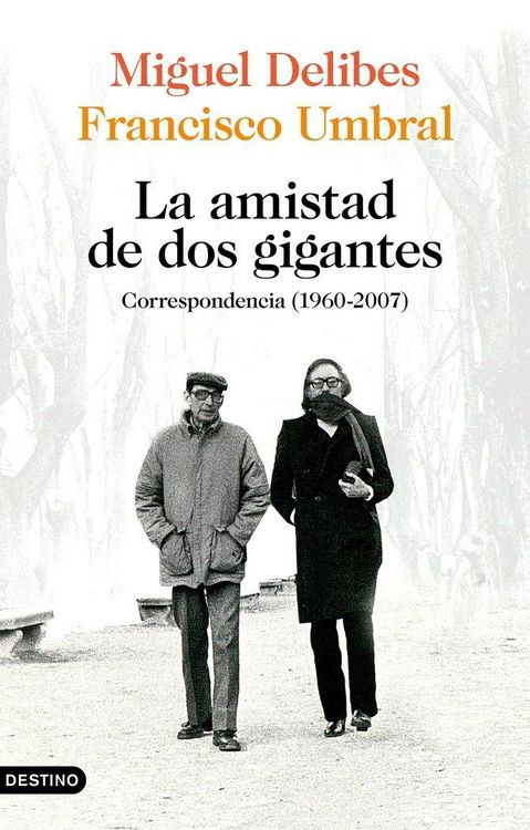 Produktbild: La amistad de dos gigantes : correspondencia, 1960-2007