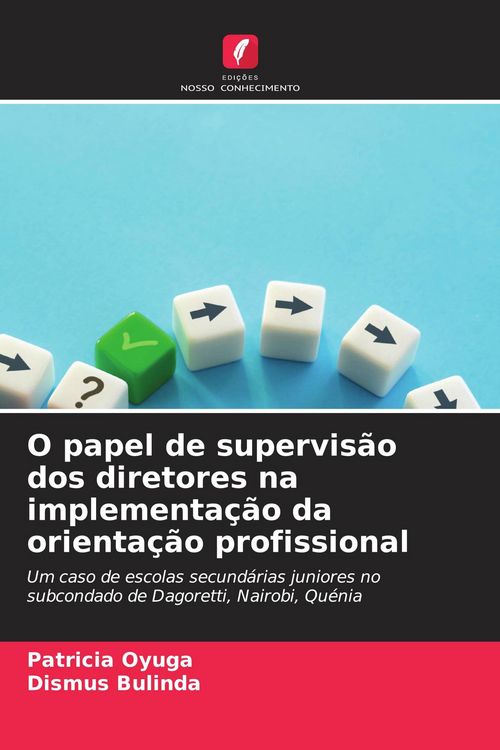 Produktbild: O papel de supervis&atilde;o dos diretores na implementa&ccedil;&atilde;o da orienta&ccedil;&atilde;o profissional