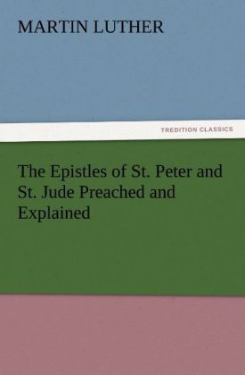 Produktbild: The Epistles of St. Peter and St. Jude Preached and Explained