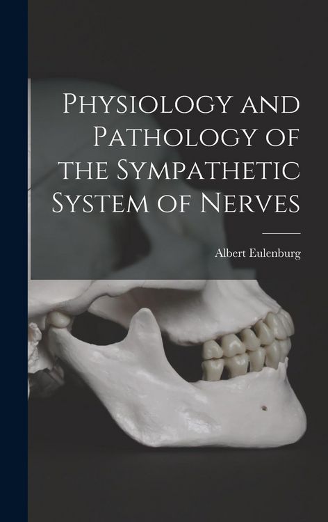 Produktbild: Physiology and Pathology of the Sympathetic System of Nerves