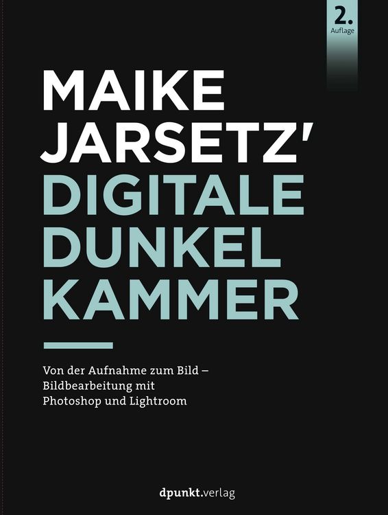 Produktbild: Maike Jarsetz' digitale Dunkelkammer